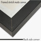 STYLE 1 - FRAMED MATTE STRETCHE CANVAS (PRODUCT SAMPLE)